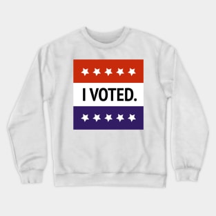 United States Election - I Voted Crewneck Sweatshirt